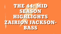The 44: Mid Season Highlights