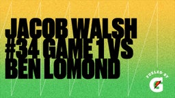 Jacob Walsh's highlights Jacob Walsh #34 Game 1 vs Ben Lomond