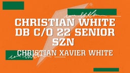 Christian White DB C/O 22 Senior Szn 