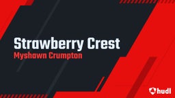 Myshawn Crumpton's highlights Strawberry Crest