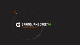 Kearsohn Orelus's highlights Spring Jamboree??