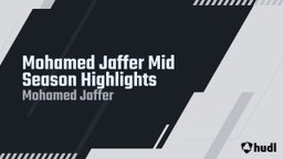 Mohamed Jaffer Mid Season Highlights 