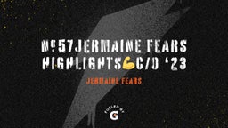 #57Jermaine Fears highlights??c/o ‘23
