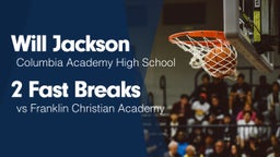 2 Fast Breaks vs Franklin Christian Academy
