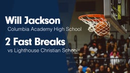 2 Fast Breaks vs Lighthouse Christian School
