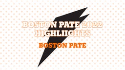 Boston Pate 2022 Highliights