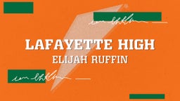 Elijah Ruffin's highlights Lafayette High