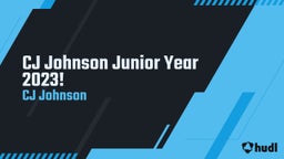 CJ Johnson Junior Year 2023!