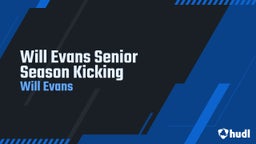 Will Evans Senior Season Kicking