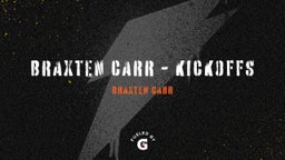 Braxten Carr - Kickoffs