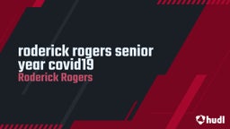 roderick rogers senior year covid19