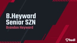B.Heyward Senior SZN