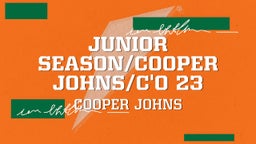 Junior Season/Cooper Johns/C'O 23