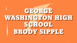 Brody Sipple's highlights George Washington High School
