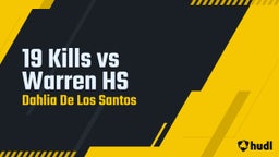 Dahlia De los santos's highlights 19 Kills vs Warren HS