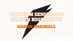 Darius.M Senior Reg Season Highlights 