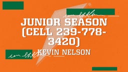 Junior Season  (Cell 239-778-3420)