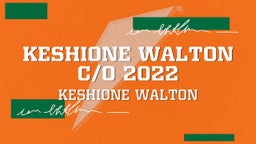 Keshione Walton  C/O 2022