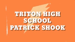 Patrick Shook's highlights Triton High School