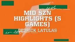 Mid Szn highlights (5 games)