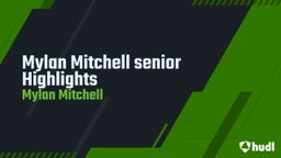 Mylan Mitchell senior Highlights 