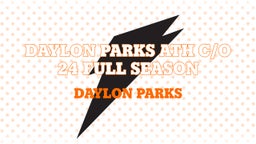 Daylon Parks ATH C/O 24 Full Season