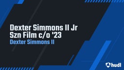 Dexter Simmons II Jr Szn Film c/o '23