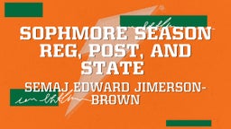 Sophmore season Reg, Post, and State 