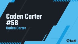 Caden Carter #58