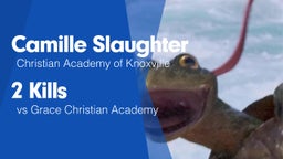 2 Kills vs Grace Christian Academy
