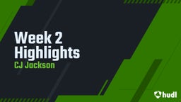 Cj Jackson's highlights Week 2 Highlights 