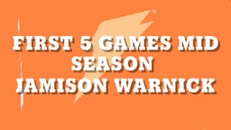 first 5 Games Mid Season 