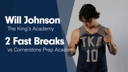 2 Fast Breaks vs Cornerstone Prep Academy