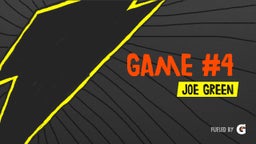 Joe Green's highlights Game #4