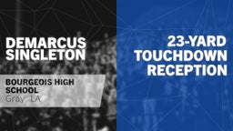 23-yard Touchdown Reception vs Thibodaux 