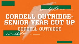 Cordell Outridge-senior Year Cut up 