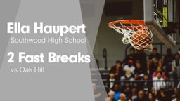 2 Fast Breaks vs Oak Hill 