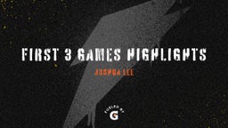 First 3 games highlights