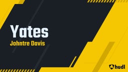 Johntre Davis's highlights Yates