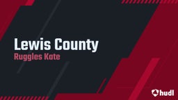 Kate Ruggles's highlights Lewis County