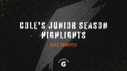 Cole's Junior Season Highlights