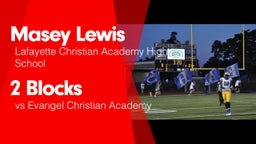 2 Blocks vs Evangel Christian Academy 