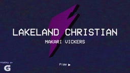 Makari Vickers's highlights Lakeland Christian