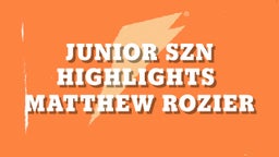 Junior SZN Highlights 