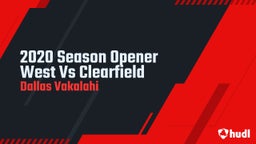 Dallas Vakalahi's highlights 2020 Season Opener West Vs Clearfield