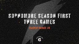 Sophomore Season First Three Games