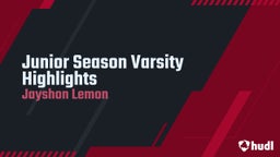 Junior Season Varsity Highlights 