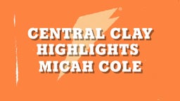   Central Clay Highlights 