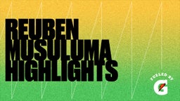 Reuben Musuluma highlights 
