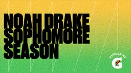 Noah Drake Sophomore Season 